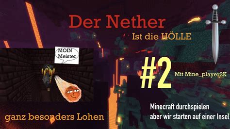 Der nether ist HÖLLE 2 Minecraft durchspielen aber wir starten