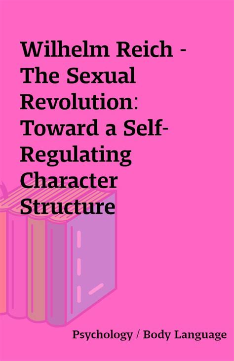 Wilhelm Reich The Sexual Revolution Toward A Self Regulating