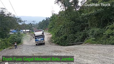 Truck Trontok Tak Bertenaga Untuk Melewati Tanjakan Batu Jomba Dua