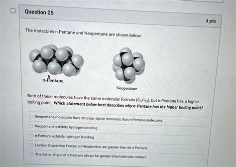 SOLVED: The molecules n-Pentane and Neopentane are shown below: n ...