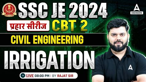 SSC JE 2024 SSC JE CBT 2 Civil Engineering Classes Irrigation By