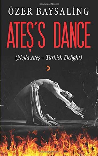 Ates s Dance Necla Ates Turkish Delight by Özer Baysaling Goodreads