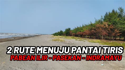 Akses Jalan Menuju Pantai Tiris Indramayu Youtube