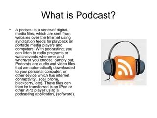 What Is A Podcast Ppt