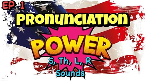 Pronunciation Power Episode 1 Youtube