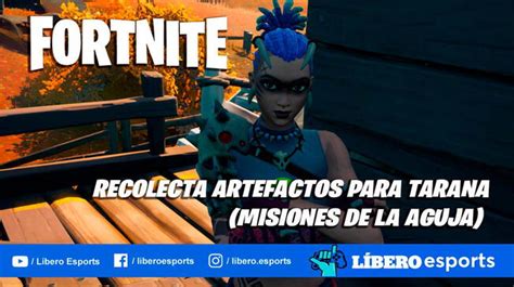 Fortnite Recolecta Artefactos Para Tarana Misiones De La Aguja