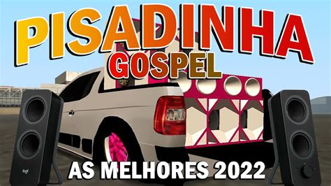 Pisadinha gospel de 2022 Só as mais tocadas Melhores musicas gospel