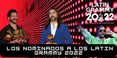 Se Anuncian Los Nominados A Los Latin Grammy Vea La Lista