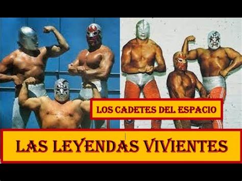 LOS CADETES DEL ESPACIO LAS LEYENDAS VIVIENTES DE LA LUCHA LIBRE YouTube