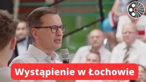 Wyst Pienie Premiera Mateusza Morawieckiego W Ochowie Youtube