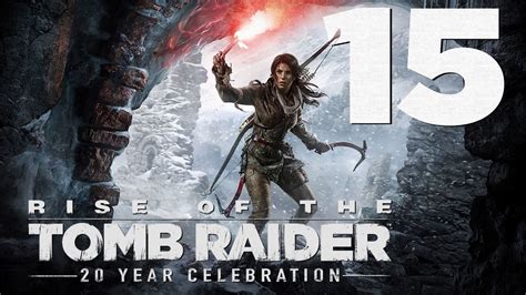 Rise Of The Tomb Raider 20 Year Celebration Walkthrough Hd Antidote