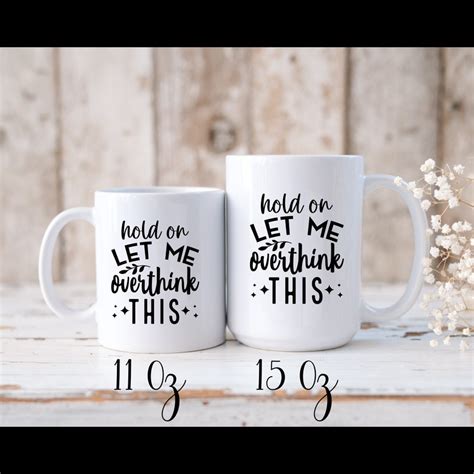 Overthinker Mug Overthinker Coffee Mug T For The Overthinker T