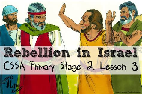 Rebellion In Israel Cssa Primary Stage 2 Lesson 3 Magnify Him Together