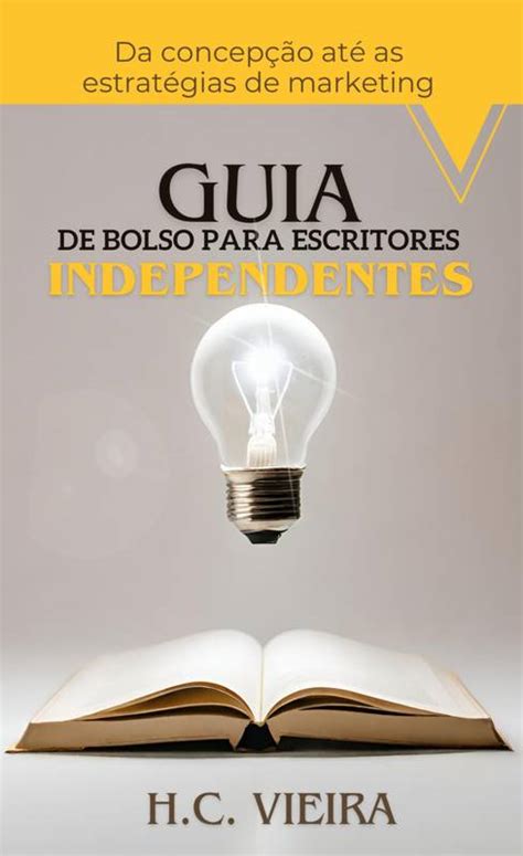 Guia De Bolso Para Escritores Independentes Loja Uiclap