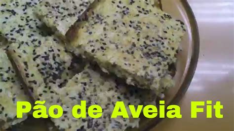 Pão de Aveia Fit sem Glúten Pães e Petiscos YouTube