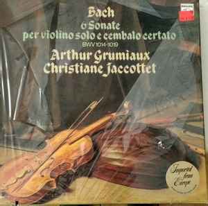 Bach Arthur Grumiaux With Christiane Jaccottet 6 Sonatas For Violin