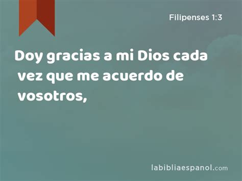 Filipenses 1 3 Doy Gracias A Mi Dios Cada Vez Que Me Acuerdo De