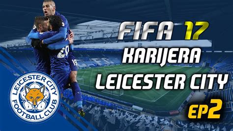 POJAČANJA STIŽU I MAN UNITED FIFA 17 Karijera Leicester City ep2