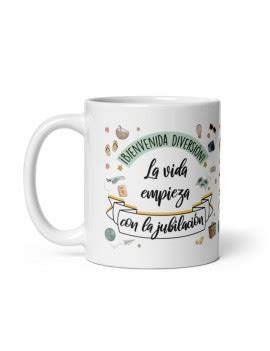 Taza La Vida Empieza Con La Jubilaci N