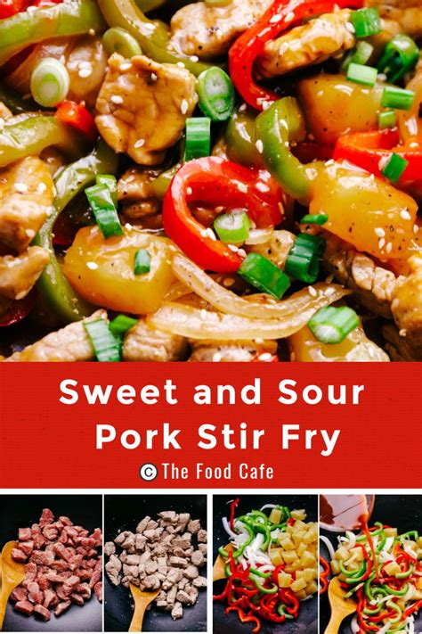 Sweet And Sour Pork Stir Fry The Food Cafe Pork Recipes Pork Stir