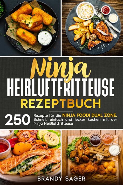 Ninja Heißluftfritteuse Rezeptbuch 250 Rezepte für Ninja Foodi