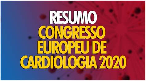 Compila O Congresso Europeu De Cardiologia Youtube