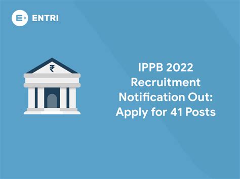 Ippb 2022 Recruitment Notification Out Apply For 41 Posts Entri Blog