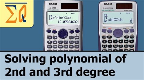 Casio Fx 115es And Casio Fx 991es Plus Solving Polynomial 2nd And 3rd