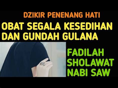 SHOLAWAT PENENANG HATI DAN PIKIRAN FADILLAH SHOLAWAT JIBRIL YouTube