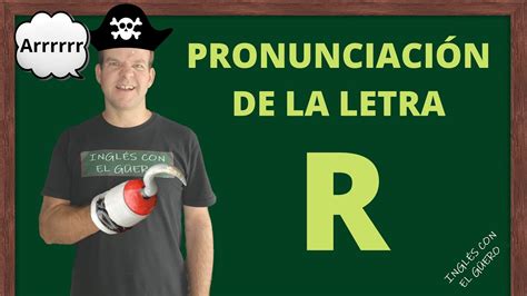 Cómo Pronunciar la Letra R en inglés fonética inglesa Clase 15