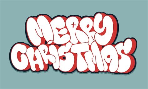 Premium Vector Merry Christmas Graffiti Bubble Style Hand Drawn Lettering