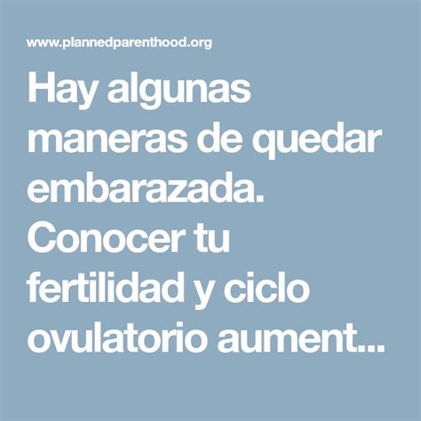 Hay Algunas Maneras De Quedar Embarazada Conocer Tu Fertilidad Y Ciclo