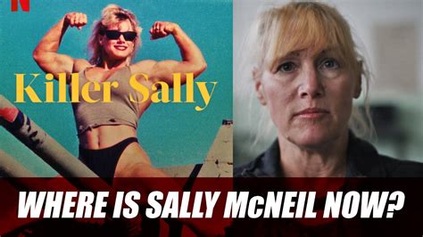 The True Story Of Killer Sally Where Is Sally McNeil Now YouTube