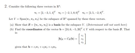 Solved Consider The Following Three Vectors In R4 Chegg