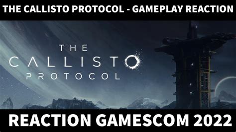 The Callisto Protocol GAMEPLAY REACTION Gamescom 2022 YouTube