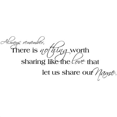 always remember there's nothing worth sharing