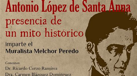 Santa Anna No Es Un Traidor Es Inocente Melchor Peredo Universo Sistema De Noticias De La Uv