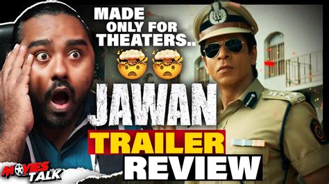 Jawan Trailer Review Shah Rukh Khan Mass Audience Lets Get