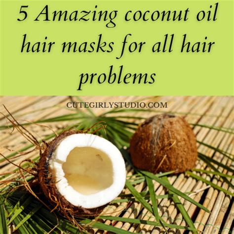 Amazing Diy Coconut Oil Hair Masks For All Hair Issues Cute Girly Studio