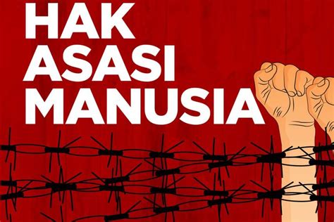 Pengertian Ciri Dan Macam Macam Hak Asasi Manusia