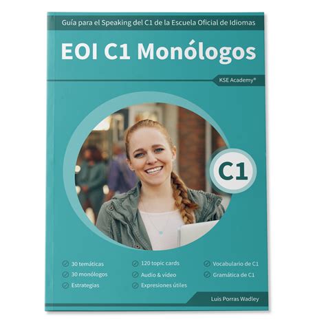 EOI C1 Monólogos Guía para el Speaking del C1 de la Escuela Oficial de