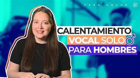 Ejercicios De Calentamiento Vocal Para Hombres Ejercicios De