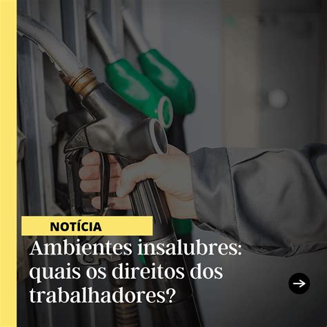 Ambientes Insalubres Quais Os Direitos Dos Trabalhadores