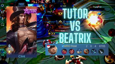 Tutorial Clint Melawan Beatrix Mobile Legend Youtube