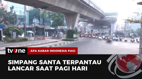 Pantauan Arus Lalu Lintas Di Simpang Santa Jakarta Selatan Akip