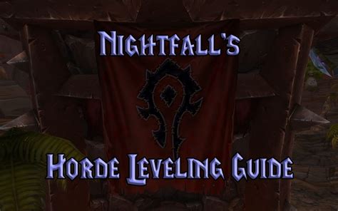 Nightfall S Wow Classic Horde Leveling Guide Warcraft Tavern