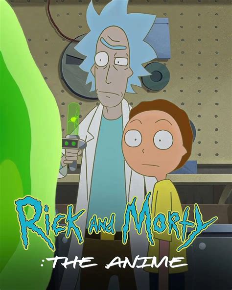 Rick Y Morty Tendr Su Anime Fecha De Estreno Episodios Y M S