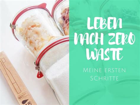 Leben Nach Zero Waste Erste Schritte Nachhaltigkeit Plastikfrei