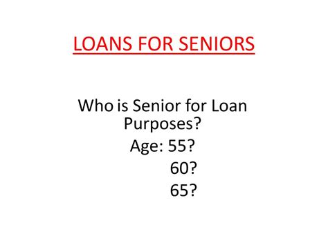 PPT - LOANS FOR SENIORS PowerPoint Presentation, free download - ID:1543921