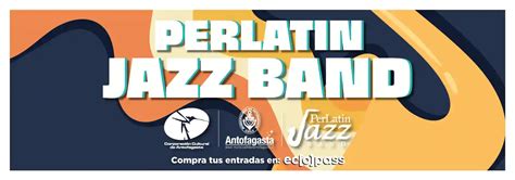 Entradas Perlatin Jazz Band Ecopass